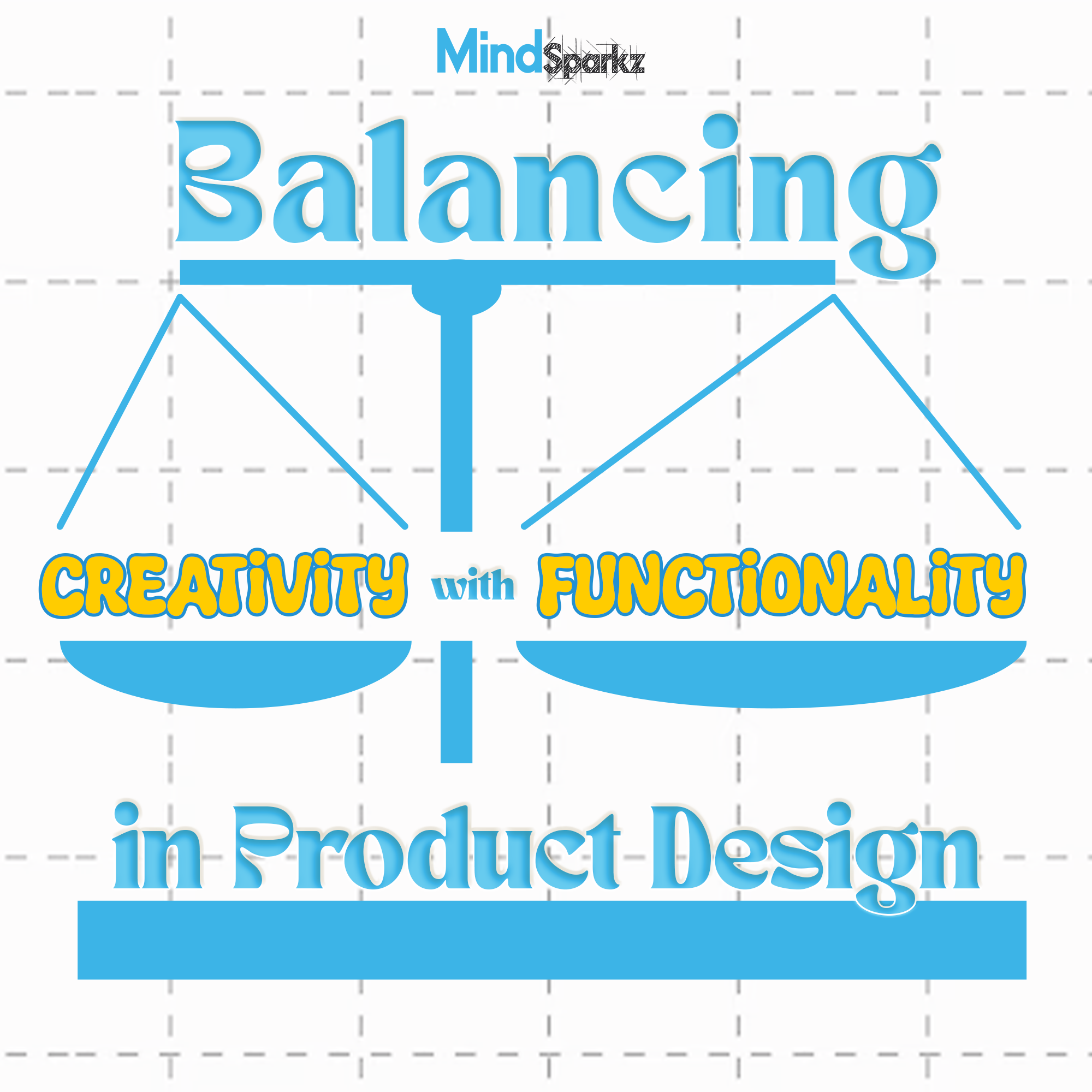 Mindsparkz Creative & Functional Product Design Exploring What Is